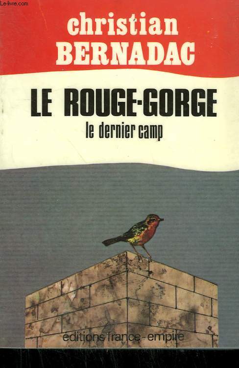 LE ROUGE - GORGE. LE DERNIER CAMP.