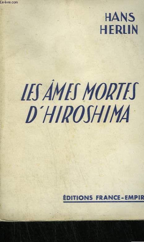 LES AMES MORTES D'HIROSHIMA.