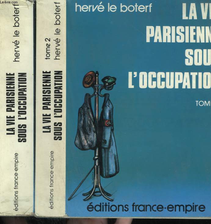 LA VIE PARISIENNE SOUS L'OCCUPATION. 1940 - 1944. ( PARIS BEI NACHT ). EN 2 TOMES.