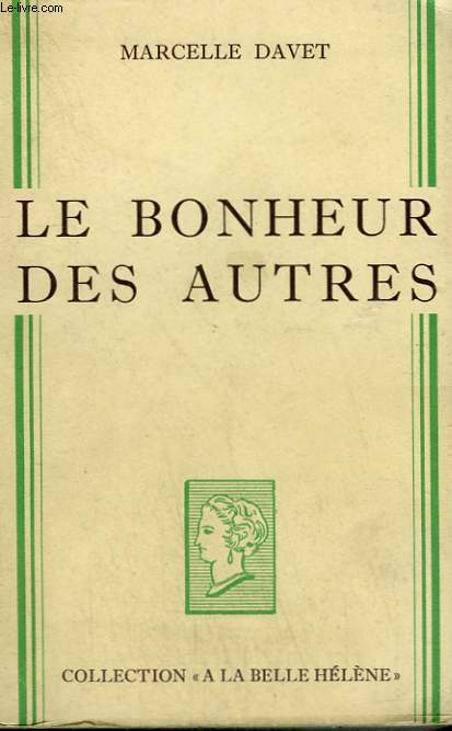 LE BONHEUR DES AUTRES. COLLECTION : A LA BELLE HELENE.