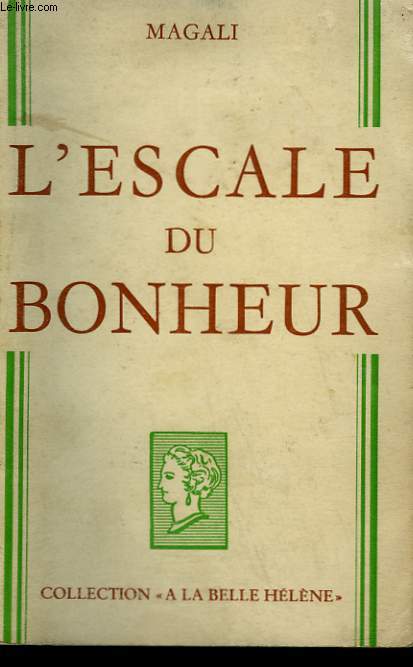 L'ESCALE DU BONHEUR. COLLECTION : A LA BELLE HELENE.
