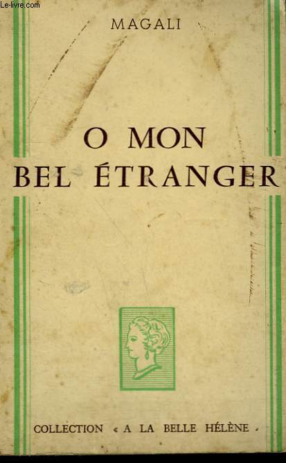 O MON BEL ETRANGER. COLLECTION : A LA BELLE HELENE.