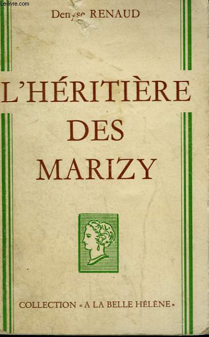 L'HERITIERE DES MARIZY. COLLECTION : A LA BELLE HELENE.