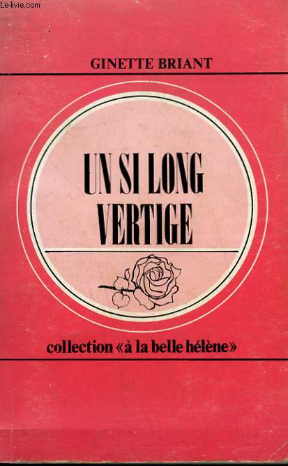 UN SI LONG VERTIGE. COLLECTION : A LA BELLE HELENE N 41