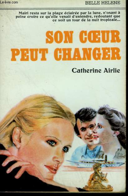 SON COEUR PEUT CHANGER. COLLECTION : A LA BELLE HELENE.