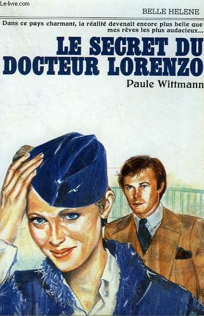 LE SECRET DU DOCTEUR LORENZO. COLLECTION : A LA BELLE HELENE.