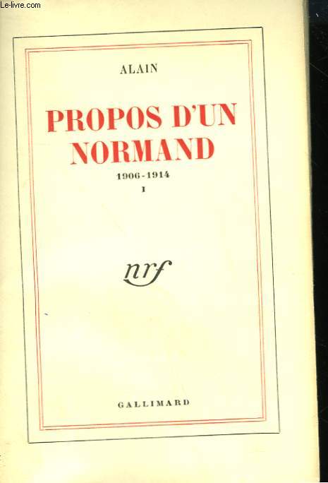 PROPOS D'UN NORMAND. TOME 1 : 1906-1914.
