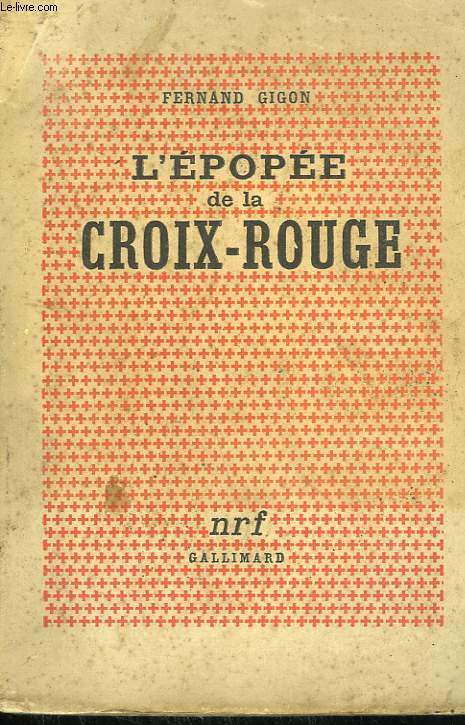 L'EPOPEE DE LA CROIX ROUGE.