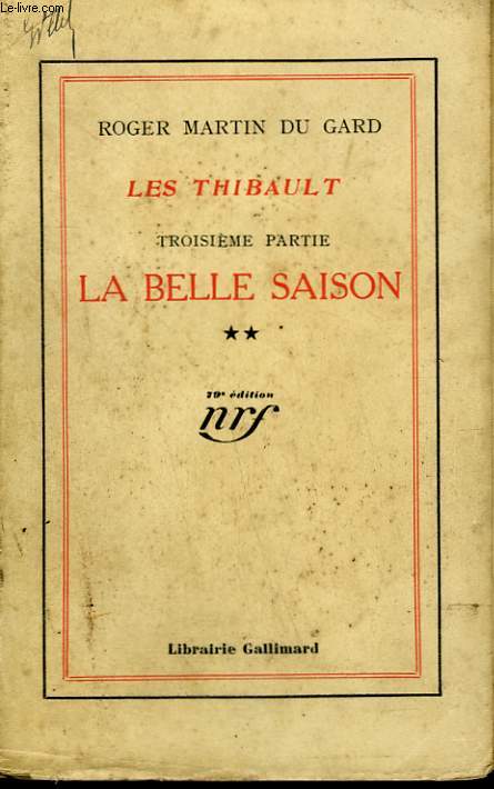 LES THIBAULT. TROISIEME PARTIE : LA BELLE SAISON TOME 2.