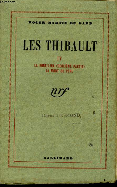 LES THIBAULT TOME 4 : LA SORELLINA (DEUXIEME PARTIE), LA MORT DU PERE.