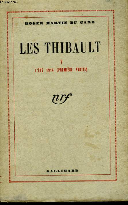 LES THIBAULT TOME 5 : L'ETE 1914 (PREMIERE PARTIE).