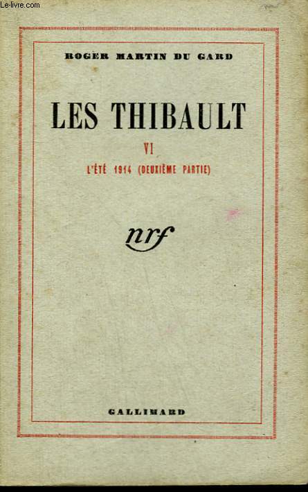 LES THIBAULT TOME 6 : L'ETE 1914 (DEUXIEME PARTIE).