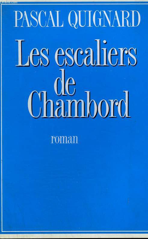 LES ESCALIERS DE CHAMBORD.