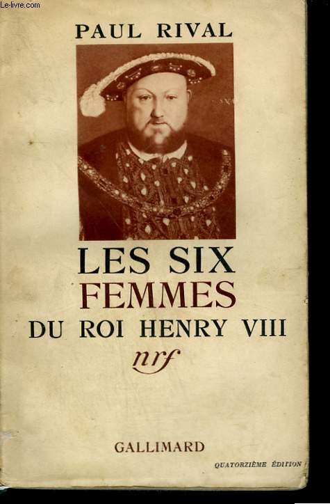 LES SIX FEMMES DU ROI HENRY VIII.