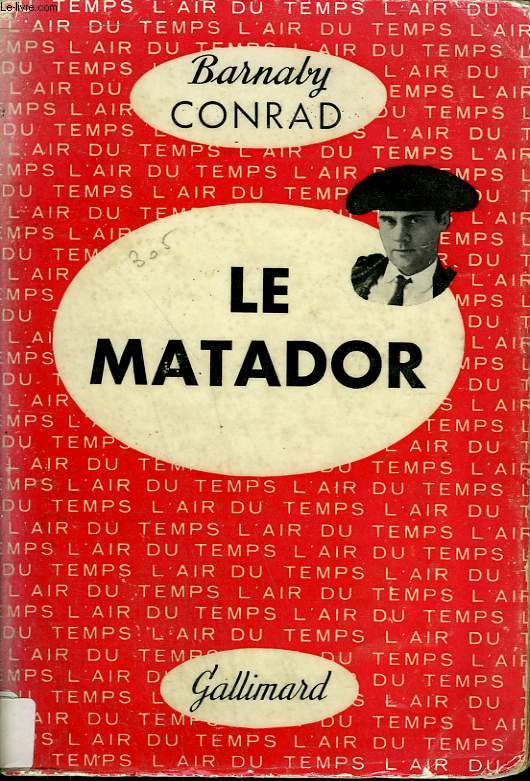LE MATADOR. COLLECTION : L'AIR DU TEMPS.