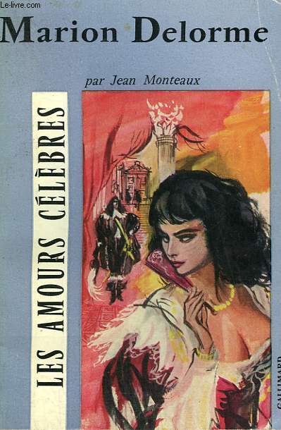 MARION DELORME. COLLECTION : LES AMOURS CELEBRES N 4