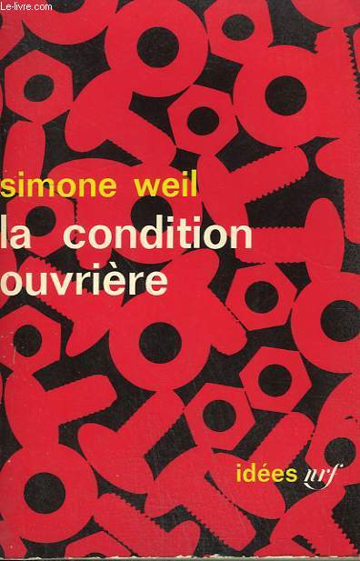 LA CONDITION OUVRIERE. COLLECTION : IDEES N 52