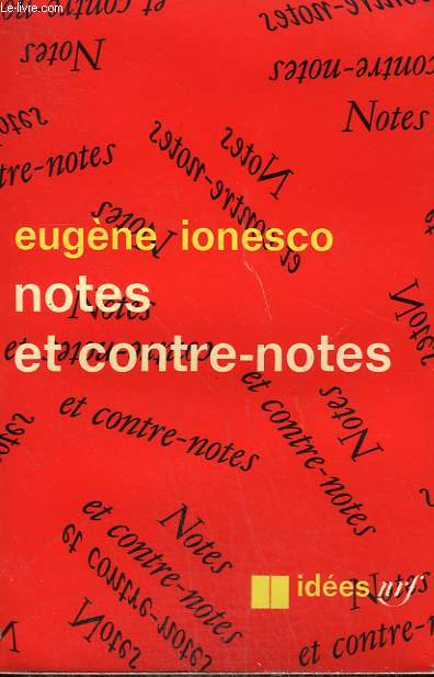 NOTES ET CONTRE-NOTES. COLLECTION : IDEES N 107
