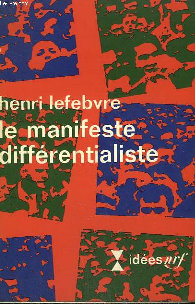 LE MANIFESTE DIFFERENTALISTE . COLLECTION : IDEES N 217