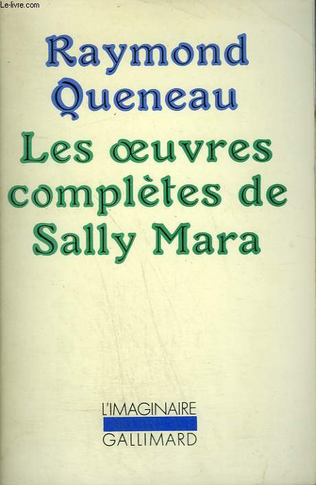 LES OEUVRES COMPLETES DE SALLY MARA. COLLECTION : L'IMAGINAIRE N 48