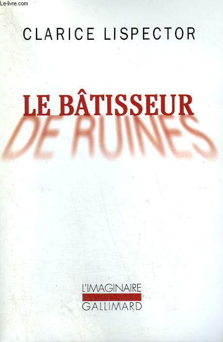 LE BATISSEUR DE RUINES. COLLECTION : L'IMAGINAIRE N 424