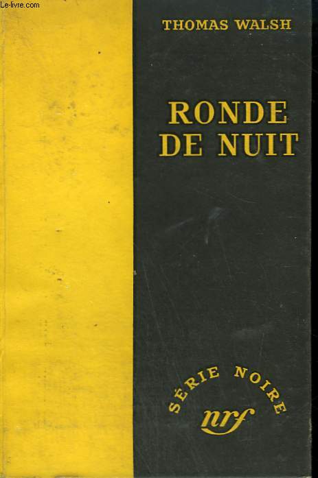 RONDE DE NUIT. ( THE NIGHT WATCH). COLLECTION : SERIE NOIRE SANS JAQUETTE N 161