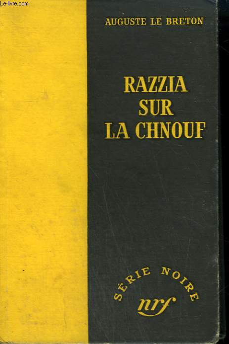 RAZZIA SUR LA CHNOUF. COLLECTION : SERIE NOIRE SANS JAQUETTE N 193