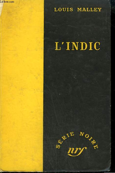 L'INDIC. ( STOOL PIGEON). COLLECTION : SERIE NOIRE SANS JAQUETTE N 212