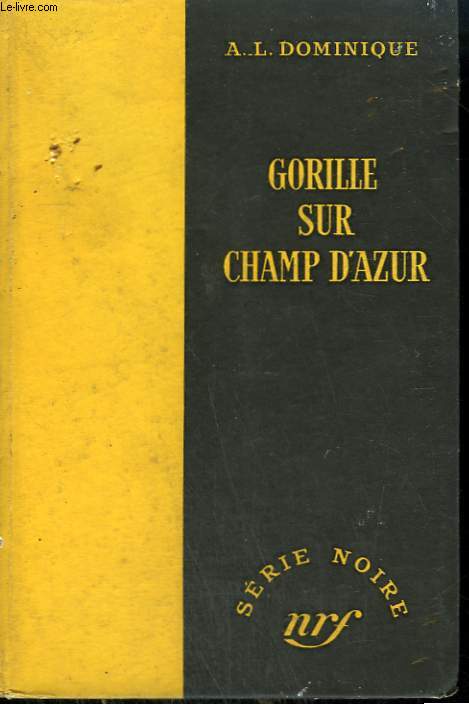 GORILLE SUR LE CHAMP D'AZUR. COLLECTION : SERIE NOIRE SANS JAQUETTE N 236