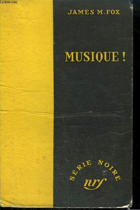 MUSIQUE ! ( CODE THREE). COLLECTION : SERIE NOIRE SANS JAQUETTE N 241