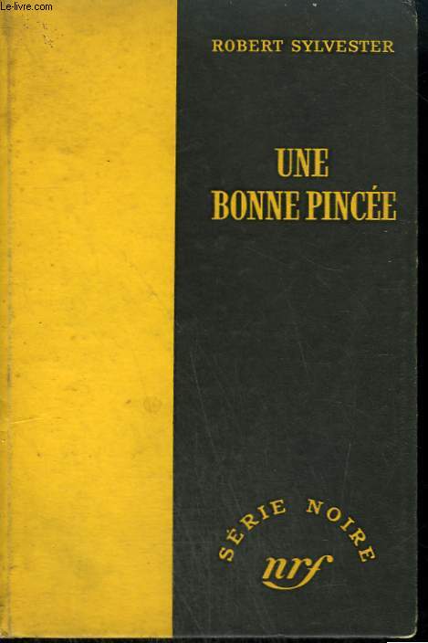 UNE BONNE PINCEE. ( THE BIG BOODLE). COLLECTION : SERIE NOIRE SANS JAQUETTE N 252