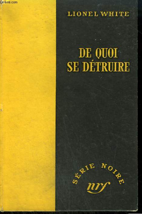 DE QUOI SE DETRUIRE. ( TO FIND A KILLER). COLLECTION : SERIE NOIRE SANS JAQUETTE N 277