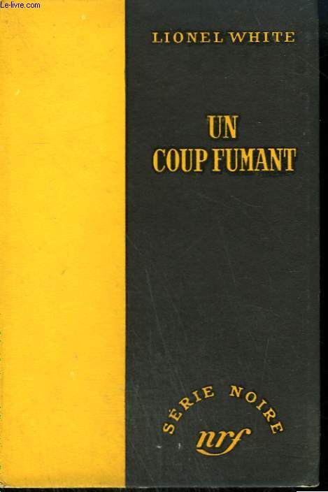 UN COUP FUMANT. ( THE BIG CAPER). COLLECTION : SERIE NOIRE SANS JAQUETTE N 293