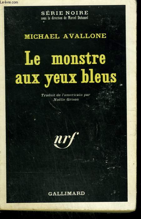 LE MONSTRE AUX YEUX BLEUS. COLLECTION : SERIE NOIRE N 305