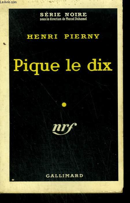 PIQUE LE DIX. COLLECTION : SERIE NOIRE N 538