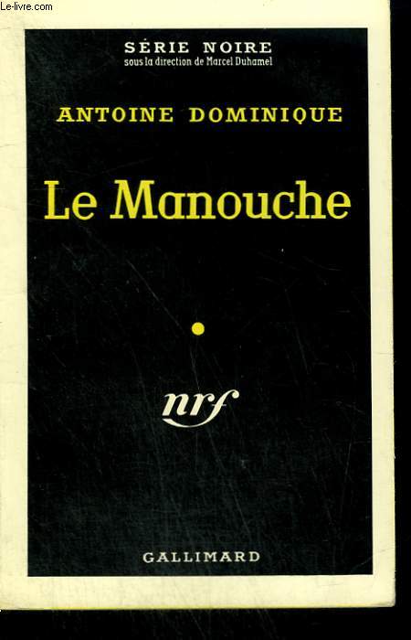 LE MANOUCHE. COLLECTION : SERIE NOIRE N 541