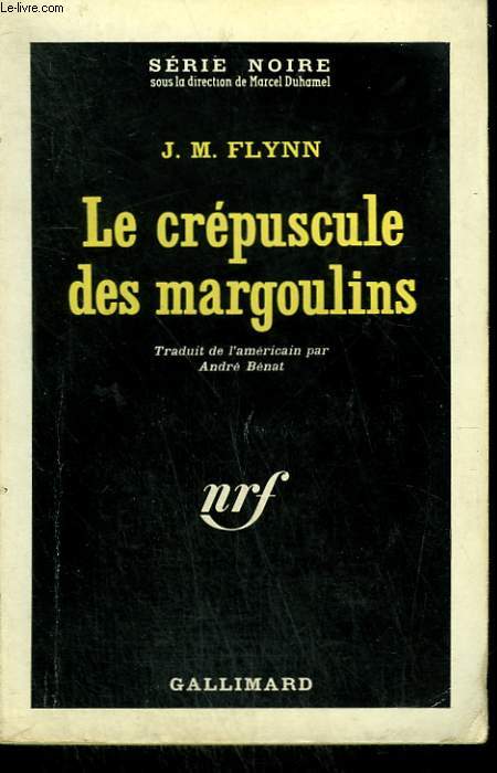 LE CREPUSCULE DES MARGOULINS. ( RING AROUND A ROGUE ). COLLECTION : SERIE NOIRE N 741