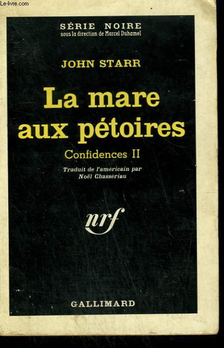 LA MARE AUX PETOIRES. CONFIDENCE II. ( THE PURVEYOR ). COLLECTION : SERIE NOIRE N 755