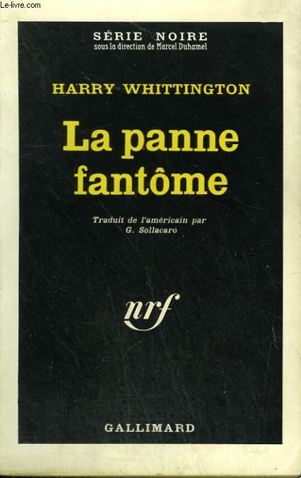 LA PANNE FANTOME. COLLECTION : SERIE NOIRE N 875