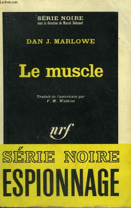 LE MUSCLE. COLLECTION : SERIE NOIRE N 914
