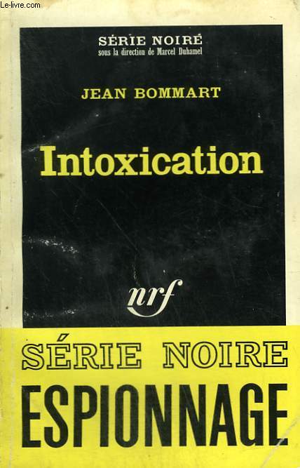 INTOXICATION. COLLECTION : SERIE NOIRE N 936