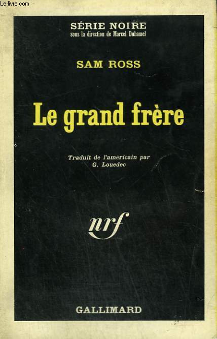 LE GRAND FRERE. COLLECTION : SERIE NOIRE N 1001