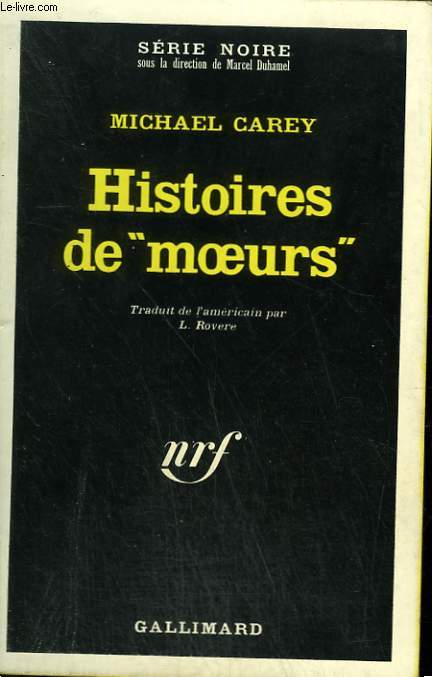 HISTOIRES DE MOEURS. COLLECTION : SERIE NOIRE N 1105