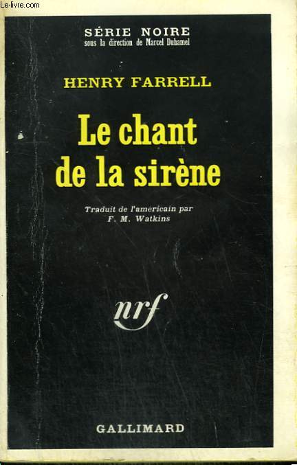 LE CHANT DE LA SIRENE. COLLECTION : SERIE NOIRE N 1194