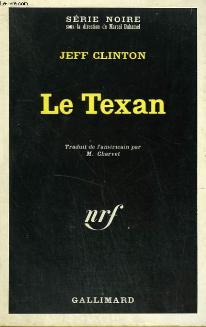 LE TEXAN. COLLECTION : SERIE NOIRE N 1200