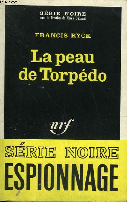 LA PEAU DE TORPEDO. COLLECTION : SERIE NOIRE N 1231