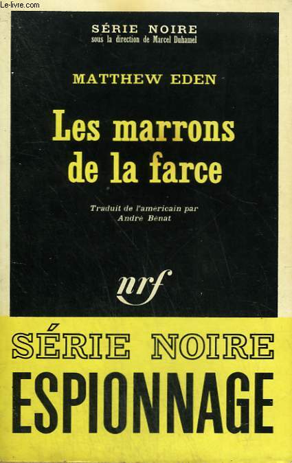 LES MARRONS DE LA FARCE. COLLECTION : SERIE NOIRE N 1246