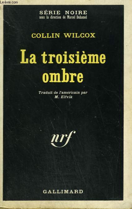 LA TROISIEME OMBRE. COLLECTION : SERIE NOIRE N 1259