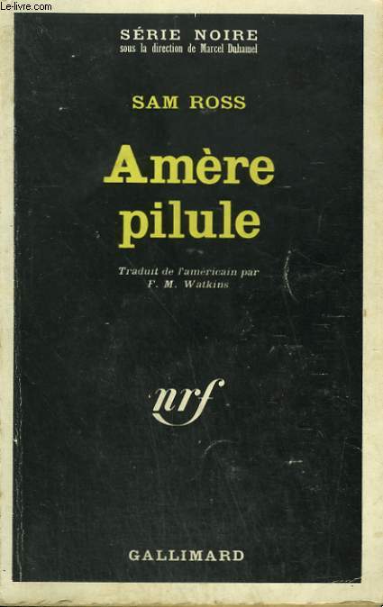 AMERE PILULE. COLLECTION : SERIE NOIRE N 1273