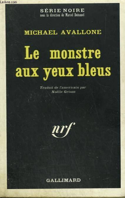 LE MONSTRE AUX YEUX BLEUS. COLLECTION : SERIE NOIRE N 1305